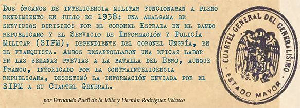 En DESPERTA FERRO ESPECIAL III: 1938, LA BATALLA DEL EBRO podrás encontrar…INTELIGENCIA MILITAR EN LA BATALLA DEL EBRO