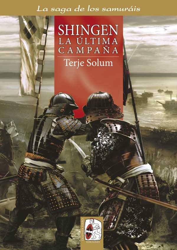 La saga de los samuráis – 6. Shingen. La última campaña
