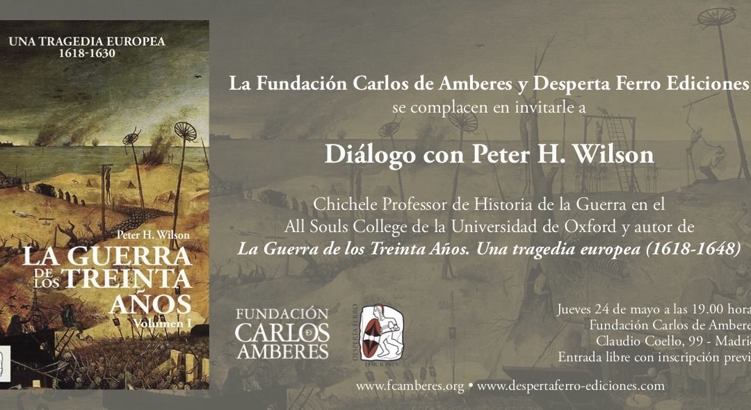 Diálogo con Peter Wilson, autor de La Guerra de los Treinta Años