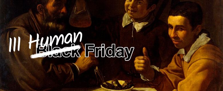 ¿Black Friday? ¡Únete al III Human Friday contra el hambre!