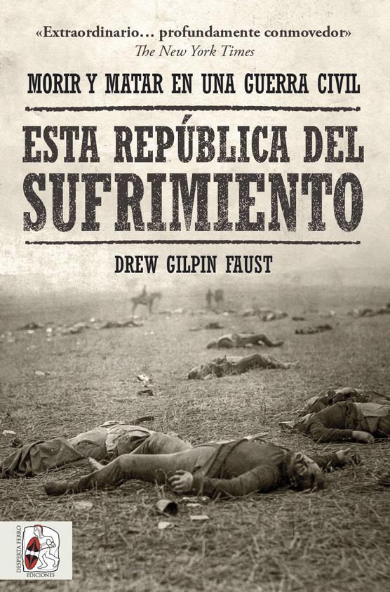 Esta República del sufrimiento Morir y matar en una guerra civil secesión estados unidos Drew Gilpin Faust