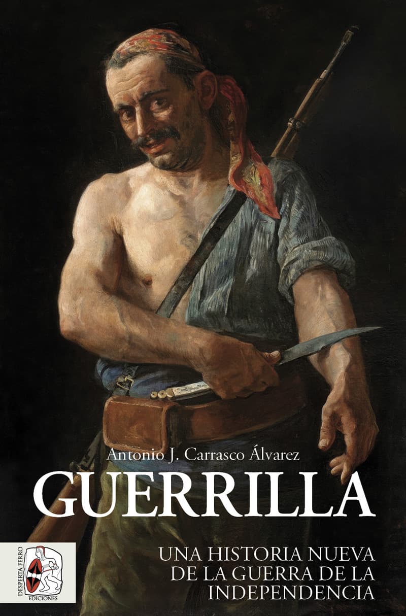Guerrilla. Una historia nueva de la Guerra de la Independencia