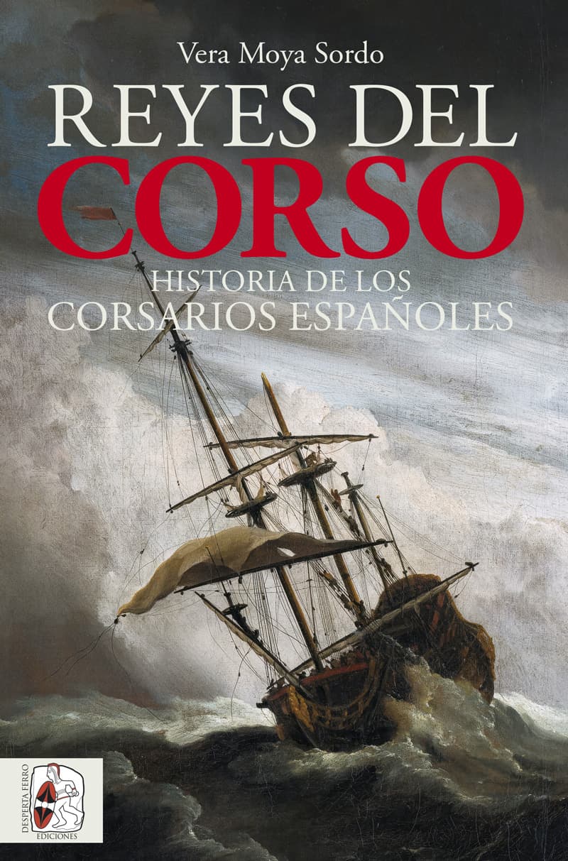 Reyes del corso corsarios españoles libro historia vera moya