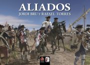 Aliados España en la Guerra de Independencia de los Estados Unidos, libro historia ilustrado de Jordi Bru y Rafael Torres