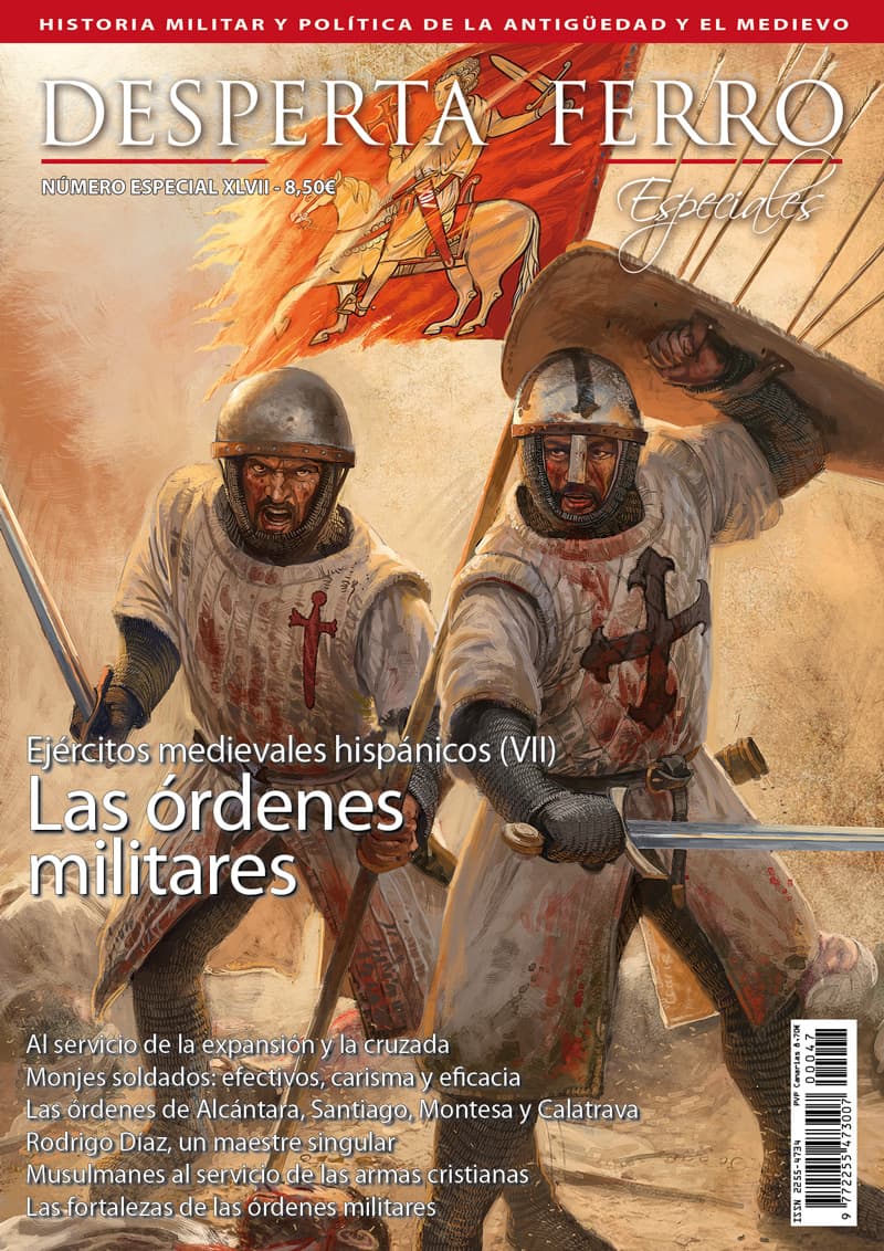 Especial XLVII: Ejércitos medievales hispánicos (VII). Las órdenes militares