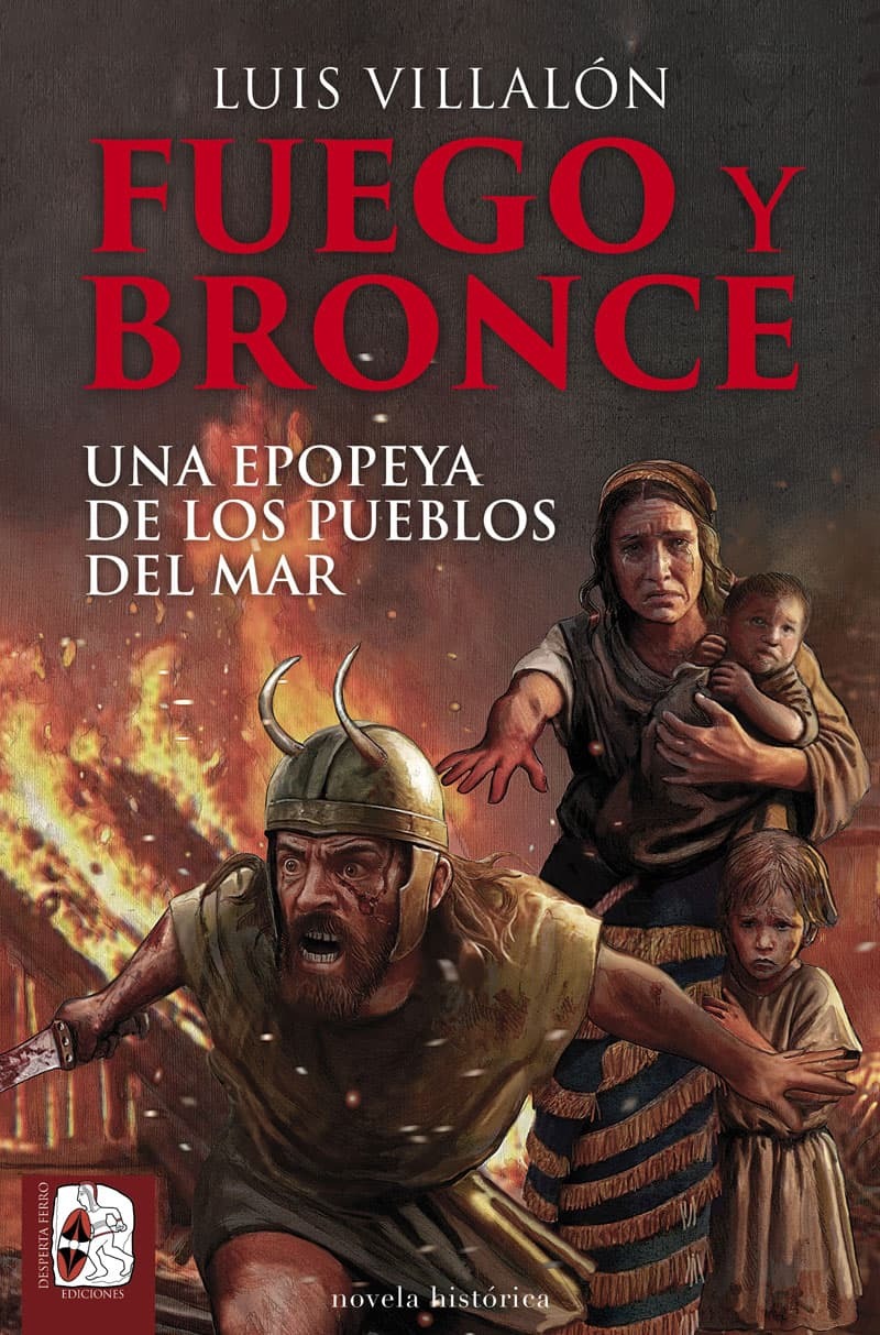 Luis Villalón, Fuego y bronce Una epopeya de los pueblos del mar - Novela histórica