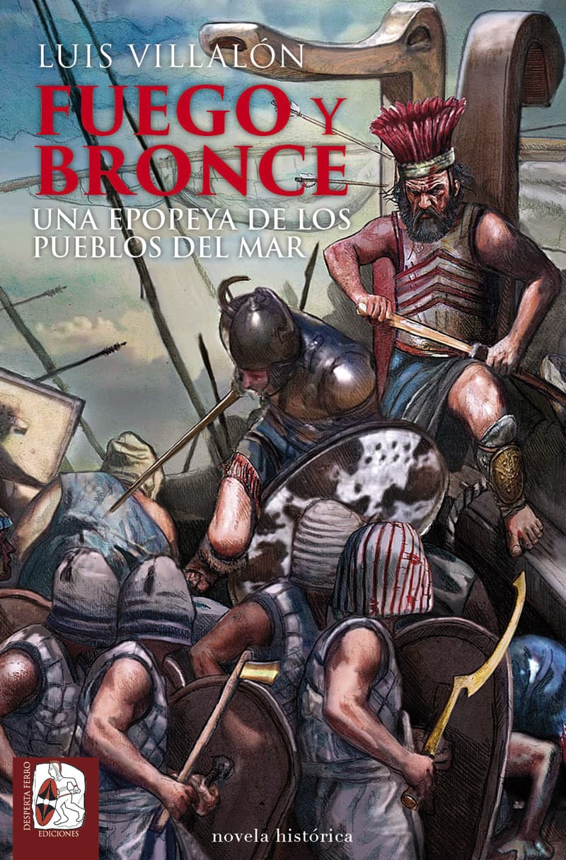Luis Villalón, Fuego y bronce Una epopeya de los pueblos del mar - Novela histórica