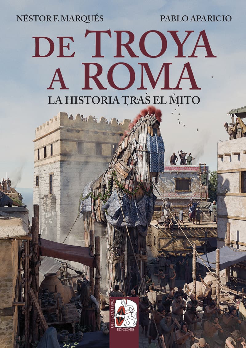 De Troya a Roma. La historia tras el mito, de Néstor F. Marqués y Pablo Aparicio, libro ilustrado historia